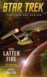9781476783154-1476783152-The Latter Fire (Star Trek: The Original Series)