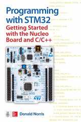 9781260031317-1260031314-Programming with STM32: Getting Started with the Nucleo Board and C/C++