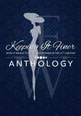 9780996383219-0996383212-Keeping It Finer: What it Means to be a Finer Woman in the 21st Century—Anthology