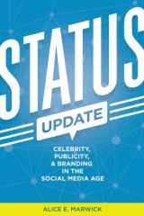 9780300176728-0300176724-Status Update: Celebrity, Publicity, and Branding in the Social Media Age