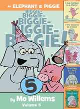 9781368072243-1368072240-An Elephant & Piggie Biggie! Volume 5 (An Elephant and Piggie Book)