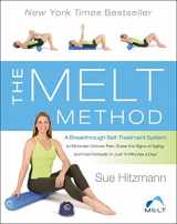 9780062065353-0062065351-The MELT Method: A Breakthrough Self-Treatment System to Eliminate Chronic Pain, Erase the Signs of Aging, and Feel Fantastic in Just 10 Minutes a Day!