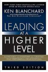 9780134857534-0134857534-Leading at a Higher Level: Blanchard on Leadership and Creating High Performing Organizations