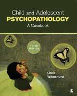 9781452242323-1452242321-Child and Adolescent Psychopathology: A Casebook, 3rd Edition