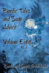9781536910209-1536910201-Bardic Tales and Sage Advice (Volume VIII)