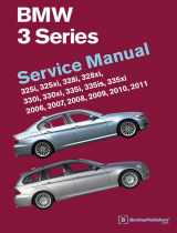 9780837617237-0837617235-BMW 3 Series (E90, E91, E92, E93): Service Manual 2006, 2007, 2008, 2009, 2010, 2011: 325i, 325xi, 328i, 328xi, 330i, 330xi, 335i, 335is, 335xi