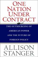 9780300152654-0300152655-One Nation Under Contract: The Outsourcing of American Power and the Future of Foreign Policy