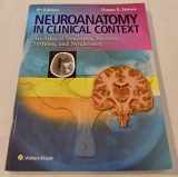 9781451186253-1451186258-Neuroanatomy in Clinical Context: An Atlas of Structures, Sections, Systems, and Syndromes