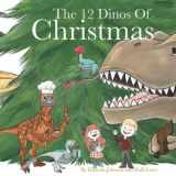 9781710100969-1710100966-The 12 Dinos of Christmas
