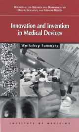 9780309082556-0309082552-Innovation and Invention in Medical Devices: Workshop Summary
