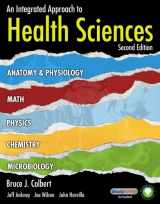 9781111319991-1111319995-An Integrated Approach to Health Sciences: Anatomy and Physiology, Math, Chemistry and Medical Microbiology (Book Only)