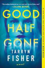 9781525804885-152580488X-Good Half Gone: A Twisty Psychological Thriller