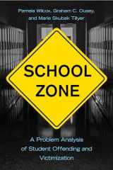 9781439920374-1439920370-School Zone: A Problem Analysis of Student Offending and Victimization
