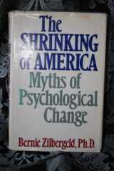 9780316987943-0316987948-Shrinking of America: Myths of Psychological Change