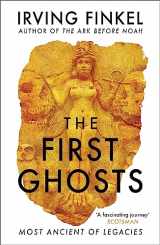 9781529303292-152930329X-The First Ghosts: Most Ancient of Legacies