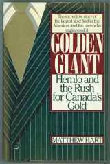 9780888944672-0888944675-Golden giant: Hemlo and the rush for Canada's gold