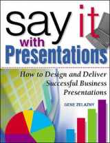9780071354073-0071354077-Say It with Presentations: How to Design and Deliver Successful Business Presentations