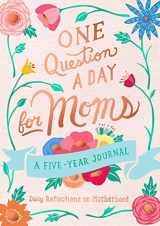 9781250202314-1250202310-One Question a Day for Moms: A Five-Year Journal: Daily Reflections on Motherhood