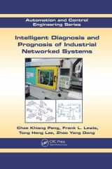 9781138071872-1138071870-Intelligent Diagnosis and Prognosis of Industrial Networked Systems: Automation and Control Engineering Series