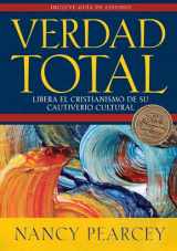 9781576587607-1576587606-Verdad total: Libera El Cristianismo De Su Cautiverio Cultural (Spanish Edition)