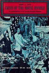 9780295952635-0295952636-Crisis of the house divided;: An interpretation of the issues in the Lincoln-Douglas debates (Washington paperbacks, WP-65)
