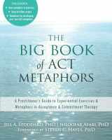 9781608825295-1608825299-The Big Book of ACT Metaphors: A Practitioner’s Guide to Experiential Exercises and Metaphors in Acceptance and Commitment Therapy