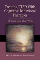9781433817373-1433817373-Treating PTSD With Cognitive–Behavioral Therapies: Interventions That Work (Concise Guides on Trauma Care Series)