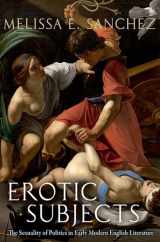 9780199754755-0199754756-Erotic Subjects: The Sexuality of Politics in Early Modern English Literature