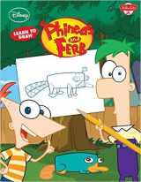 9781600586798-1600586791-Learn to Draw Disney's Phineas & Ferb: Featuring C
