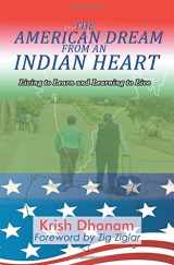 9781618976710-1618976710-The American Dream from an Indian Heart: Living to Learn and Learning to Live