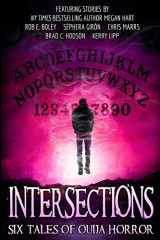 9781940078267-1940078261-Intersections: Six Tales of Ouija Horror