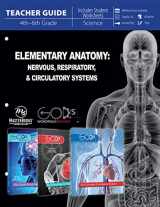 9780890519448-0890519447-Elementary Anatomy: Nervous, Respiratory, & Circulatory Systems Teacher Guide (God's Wondrous Machine)