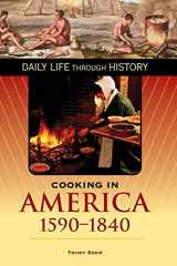 9780313335679-0313335672-Cooking in America, 1590-1840 (The Greenwood Press Daily Life Through History Series: Cooking Up History)
