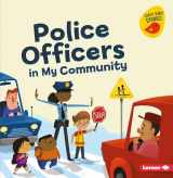 9781541527096-1541527097-Police Officers in My Community (Meet a Community Helper (Early Bird Stories ™))