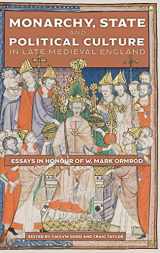 9781903153956-1903153956-Monarchy, State and Political Culture in Late Medieval England: Essays in Honour of W. Mark Ormrod (Political Culture in the Middle Ages, 1)