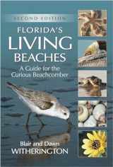 9781561649815-1561649813-Florida's Living Beaches: A Guide for the Curious Beachcomber