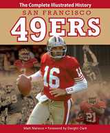 9780760344736-0760344736-San Francisco 49ers: The Complete Illustrated History
