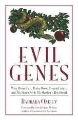 9781591025801-159102580X-Evil Genes: Why Rome Fell, Hitler Rose, Enron Failed and My Sister Stole My Mother's Boyfriend