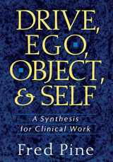 9780465017225-0465017223-Drive, Ego, Object, And Self: A Synthesis For Clinical Work