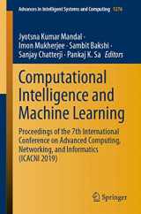 9789811586095-9811586098-Computational Intelligence and Machine Learning: Proceedings of the 7th International Conference on Advanced Computing, Networking, and Informatics ... in Intelligent Systems and Computing)