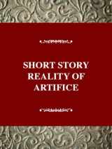 9780805709537-0805709533-The Short Story: The Reality of Artifice (Studies in Literary Themes and Genres Series)