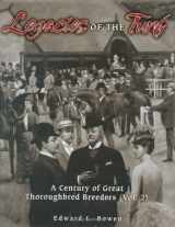 9781581501179-158150117X-Legacies Of The Turf: A Century Of Great Thoroughbred Breeders: 2