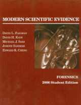 9780314172310-0314172319-Faigman, Kaye, Saks, Sanders and Cheng's Modern Scientific Evidence: Forensics, 2006 Student Edition (American Casebook Series)