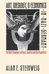 9780807821046-0807821047-Art, Ideology, and Economics in Nazi Germany: The Reich Chambers of Music, Theater, and the Visual Arts