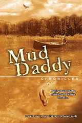 9780692468234-0692468234-The Mud Daddy Chronicles: Raging Bass, Mystic Muskie & Twinkie Tiramisu