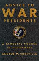 9780465004836-0465004830-Advice to War Presidents: A Remedial Course in Statecraft
