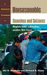 9781851095032-1851095039-Unreasonable Searches and Seizures: Rights and Liberties under the Law (America's Freedoms)