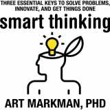 9781469086316-146908631X-Smart Thinking: Three Essential Keys to Solve Problems, Innovate, and Get Things Done