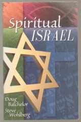 9781580191531-1580191533-Spiritual Israel (Two Jews reveal the secret behind Modern Israel)