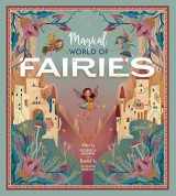 9781641241304-1641241306-Magical World of Fairies (Happy Fox Books) 3 Enchanting Fairies Explore the Magic of Nature with Fascinating Details about Animals, Plants, Insects, the Weather, Rainbows, and More, for Kids Ages 6-9